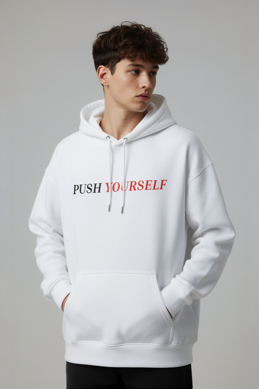 “Push Yourself” Oversized White Hoodie – Motivational Streetwear for Men