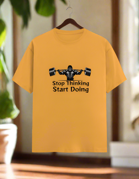 Men's T-Shirt: Stop thinking start           doing