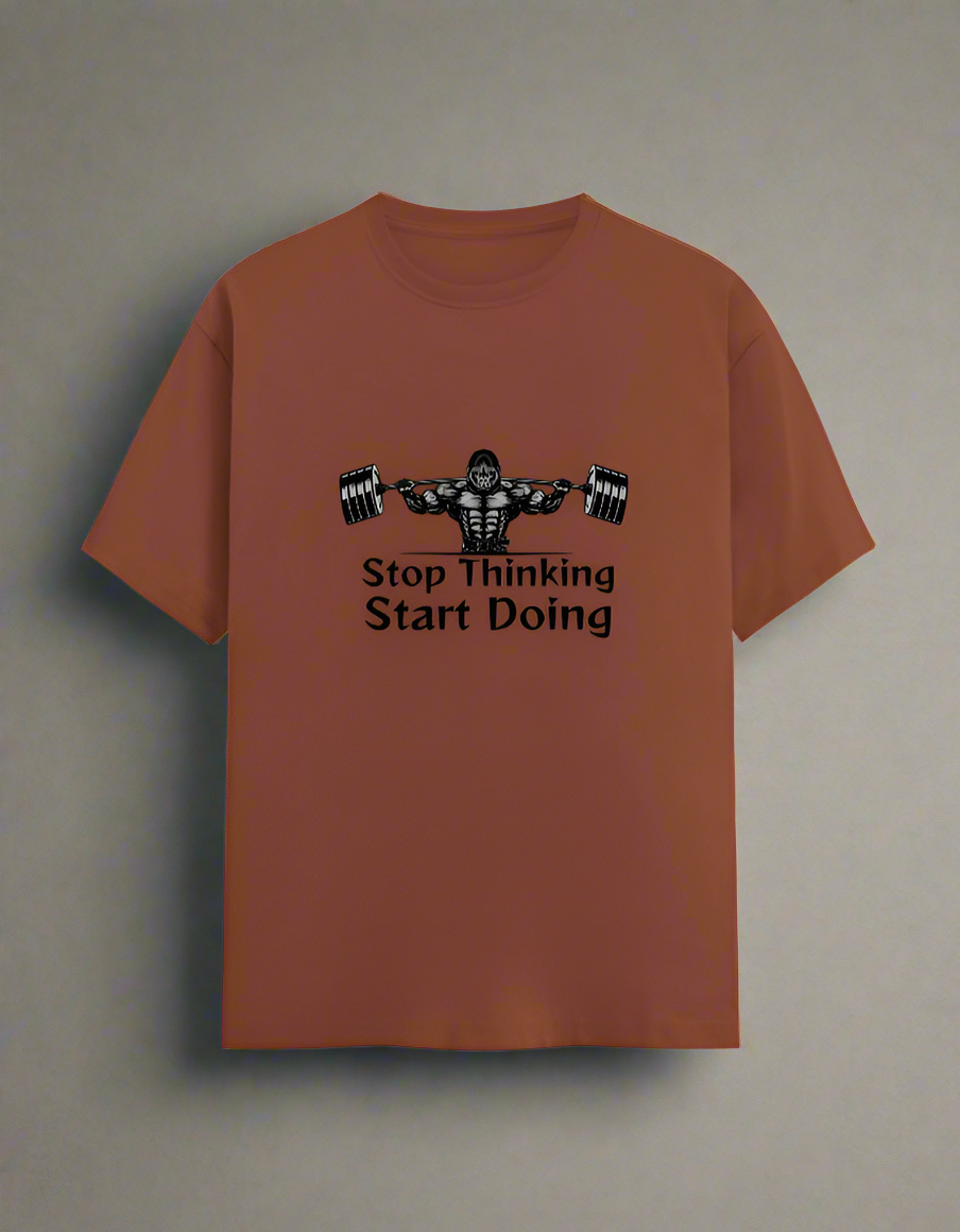 Men's T-Shirt: Stop thinking start           doing